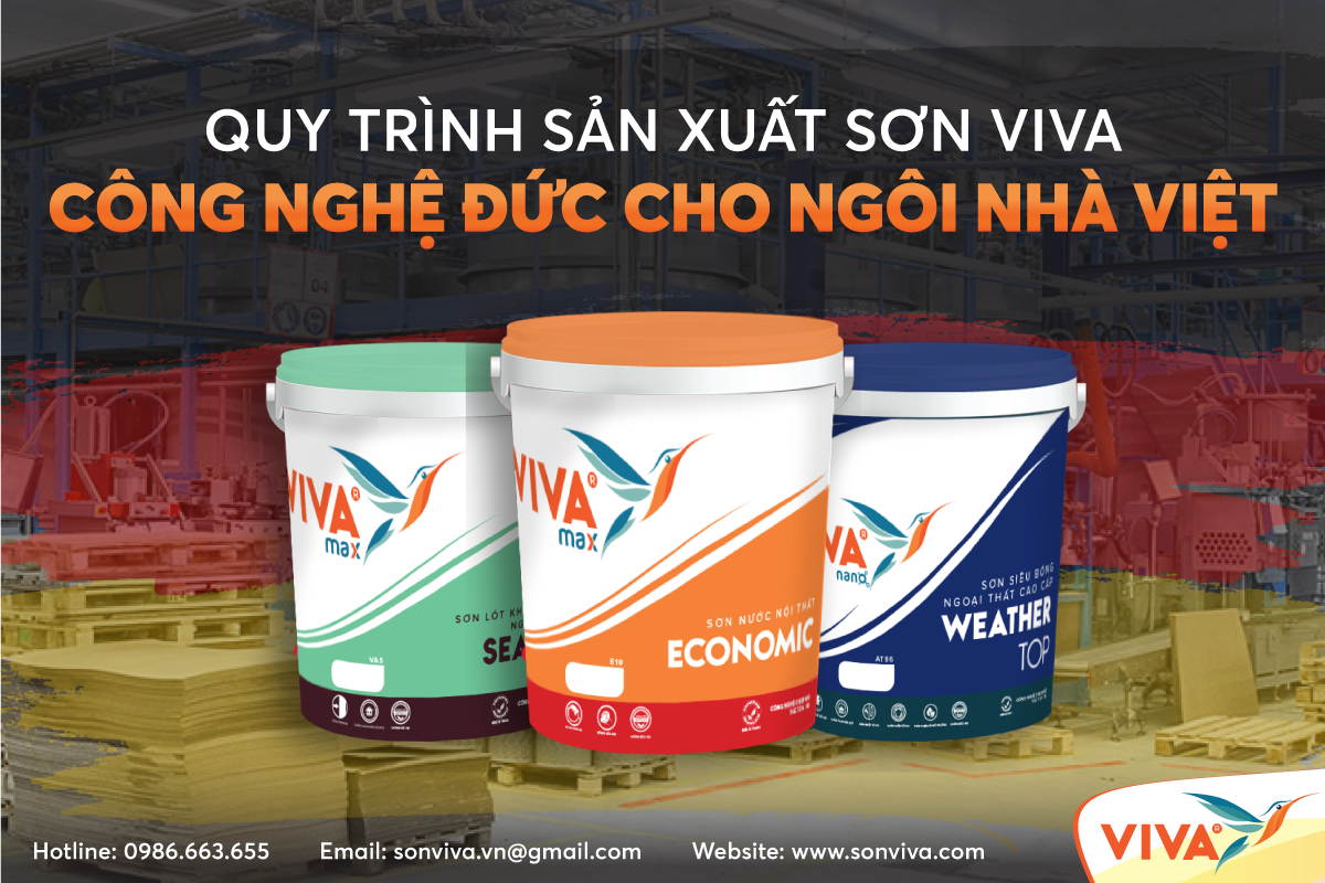 Quy trình sản xuất Sơn VIVA- Công nghệ Đức làm đẹp ngôi nhà Việt